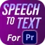 Adobe Speech to Text for Premiere Pro